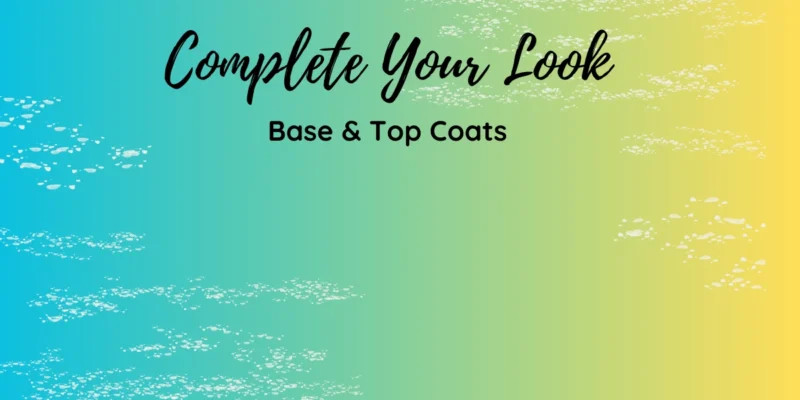 Base & Top Coats